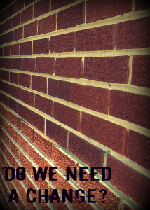 Brick do we need a change